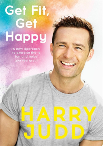 Get Fit, Get Happy: A new approach to exercise that’s fun and helps you feel great book cover by Harry Judd