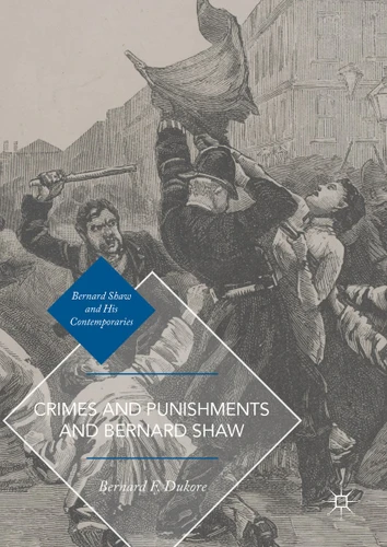 Crimes and Punishments and Bernard Shaw (Bernard Shaw and His Contemporaries) book cover by Bernard F. Dukore