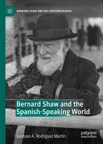 Bernard Shaw and the Spanish-Speaking World (Bernard Shaw and His Contemporaries) book cover by 