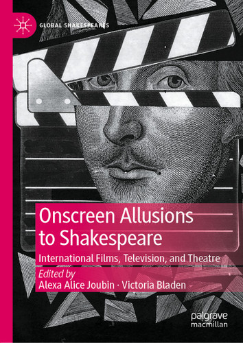 Onscreen Allusions to Shakespeare: International Films, Television, and Theatre (Global Shakespeares) book cover by 