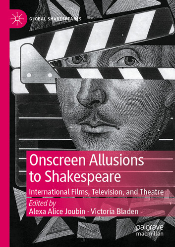 Onscreen Allusions to Shakespeare: International Films, Television, and Theatre (Global Shakespeares) book cover by 