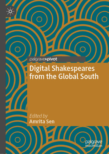 Digital Shakespeares from the Global South (Global Shakespeares) book cover by 