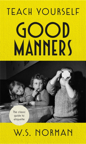 Teach Yourself Good Manners book cover by W.S. Norman