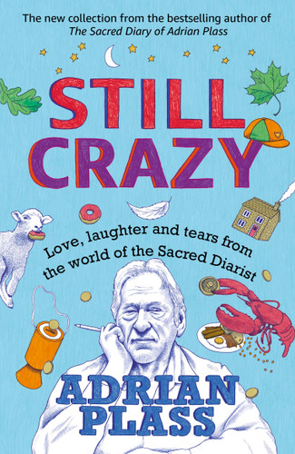 Still Crazy: Love, laughter and tears from the world of the Sacred Diarist book cover by 