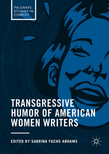 Transgressive Humor of American Women Writers (Palgrave Studies in Comedy) book cover by 