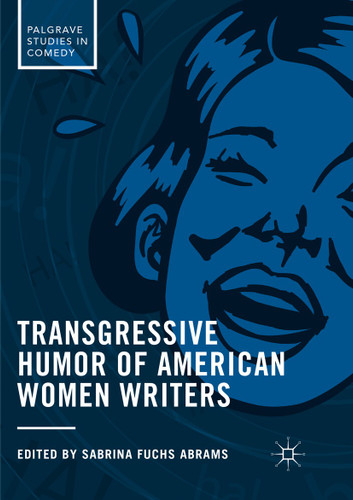 Transgressive Humor of American Women Writers (Palgrave Studies in Comedy) book cover by 