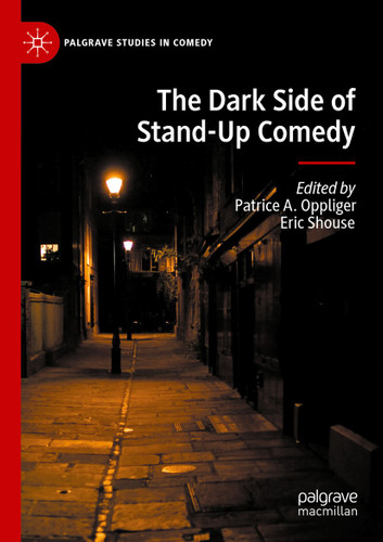 The Dark Side of Stand-Up Comedy (Palgrave Studies in Comedy) book cover by 