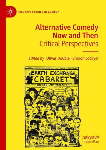 Alternative Comedy Now and Then: Critical Perspectives (Palgrave Studies in Comedy) book cover by 