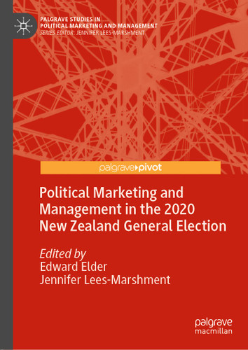 Political Marketing and Management in the 2020 New Zealand General Election (Palgrave Studies in Political Marketing and Management) book cover by 