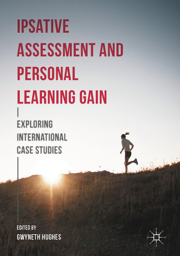 Ipsative Assessment and Personal Learning Gain: Exploring International Case Studies book cover by 