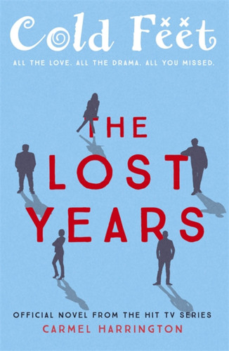 Cold Feet: The Lost Years book cover by Carmel Harrington