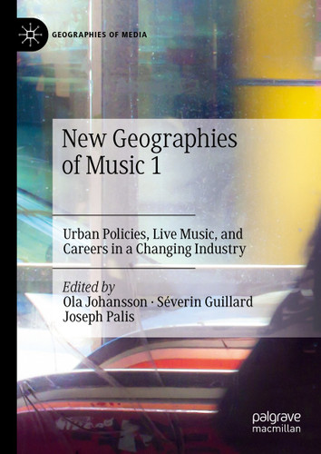 New Geographies of Music 1: Urban Policies, Live Music, and Careers in a Changing Industry (Geographies of Media) book cover by 