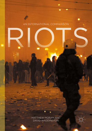 Riots: An International Comparison book cover by Matthew Moran, David Waddington