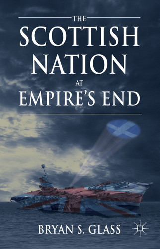 The Scottish Nation at Empire's End book cover by B. Glass