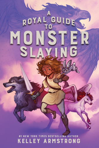 A Royal Guide to Monster Slaying (A Royal Guide to Monster Slaying) book cover by Kelley Armstrong