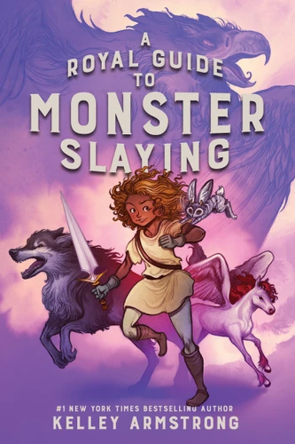A Royal Guide to Monster Slaying (A Royal Guide to Monster Slaying) book cover by Kelley Armstrong