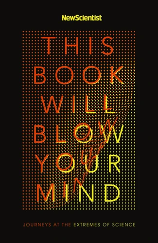 This Book Will Blow Your Mind book cover by New Scientist New Scientist