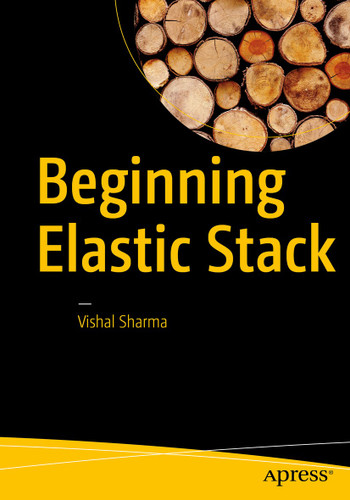 Beginning Elastic Stack book cover by Vishal Sharma