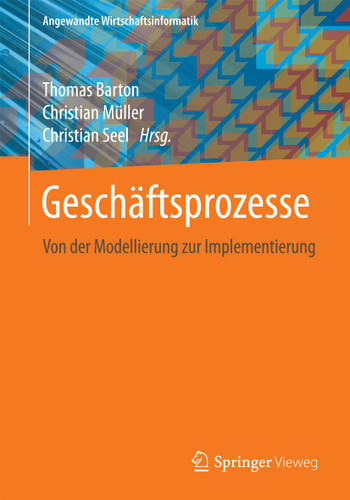 Geschäftsprozesse: Von der Modellierung zur Implementierung (Angewandte Wirtschaftsinformatik) book cover by 