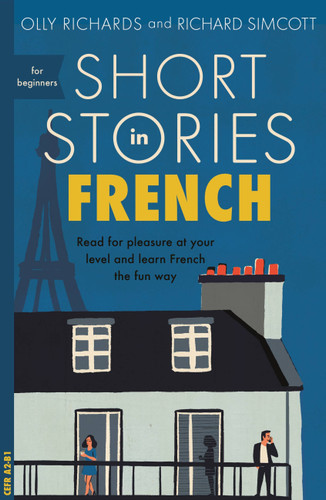 Short Stories in French for Beginners book cover by Olly Richards