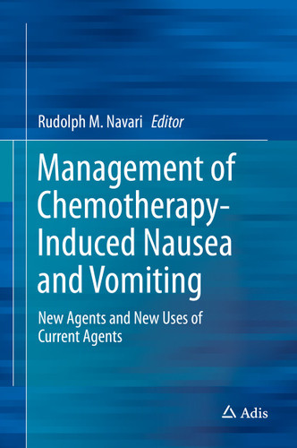 Management of Chemotherapy-Induced Nausea and Vomiting: New Agents and New Uses of Current Agents book cover by 
