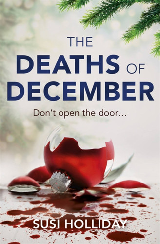 The Deaths of December: A cracking Christmas crime thriller book cover by Susi Holliday