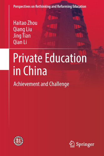 Private Education in China: Achievement and Challenge (Perspectives on Rethinking and Reforming Education) book cover by Haitao Zhou, Qiang Liu, Jing Tian, Qian Li