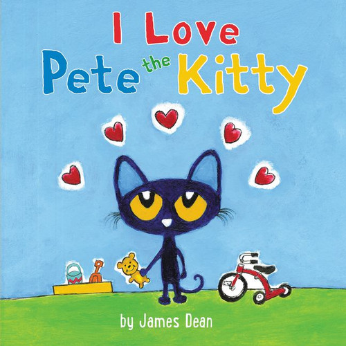 Pete the Kitty: I Love Pete the Kitty (Pete the Cat) book cover by James Dean, Kimberly Dean