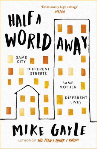 Half a World Away: The heart-warming, heart-breaking Richard and Judy Book Club selection book cover by Mike Gayle