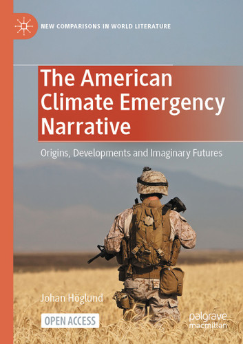 The American Climate Emergency Narrative: Origins, Developments and Imaginary Futures (New Comparisons in World Literature) book cover by Johan Höglund