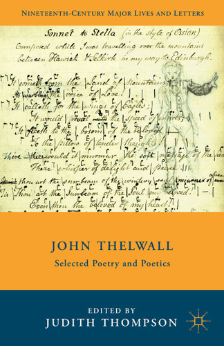 John Thelwall: Selected Poetry and Poetics (Nineteenth-Century Major Lives and Letters) book cover by 