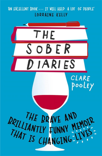 The Sober Diaries: How one woman stopped drinking and started living book cover by Clare Pooley