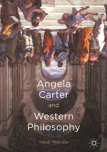 Angela Carter and Western Philosophy book cover by Heidi Yeandle