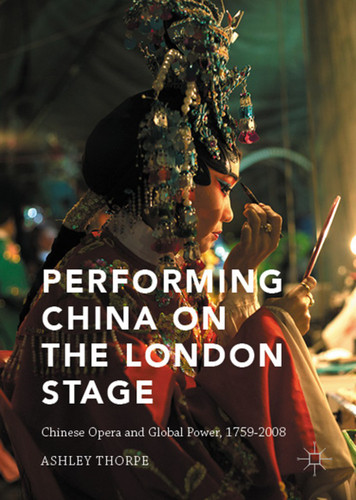 Performing China on the London Stage: Chinese Opera and Global Power, 1759–2008 book cover by Ashley Thorpe