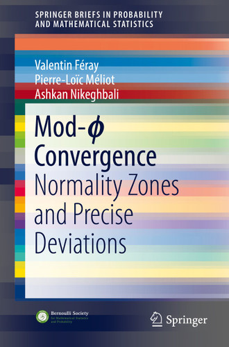 Mod-ϕ Convergence: Normality Zones and Precise Deviations (SpringerBriefs in Probability and Mathematical Statistics) book cover by Valentin Féray, Pierre-Loïc Méliot, Ashkan Nikeghbali