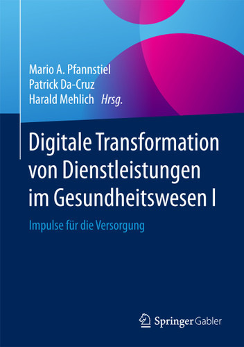Digitale Transformation von Dienstleistungen im Gesundheitswesen I: Impulse für die Versorgung book cover by 