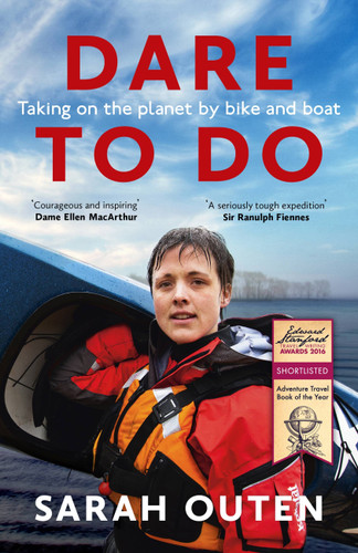 Dare to Do: Taking on the planet by bike and boat book cover by Sarah Outen