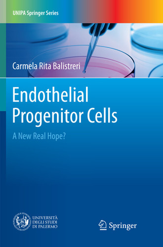Endothelial Progenitor Cells: A New Real Hope? (UNIPA Springer Series) book cover by Carmela Rita Balistreri