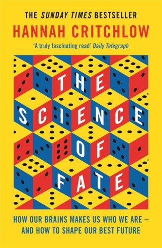 The Science of Fate: The New Science of Who We Are - And How to Shape our Best Future book cover by Hannah Critchlow