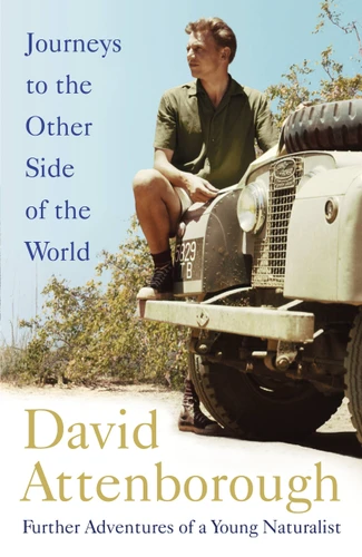 Journeys to the Other Side of the World book cover by Sir David Attenborough
