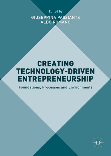 Creating Technology-Driven Entrepreneurship: Foundations, Processes and Environments book cover by 
