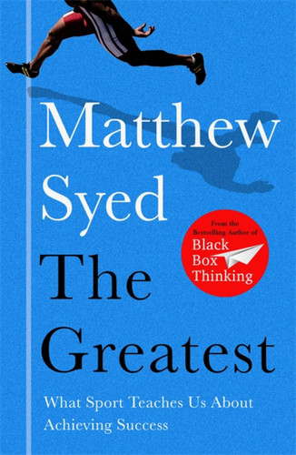 The Greatest: The Quest for Sporting Perfection book cover by Matthew Syed