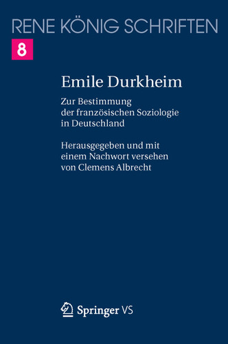 Emile Durkheim: Zur Bestimmung der französischen Soziologie in Deutschland book cover by René König