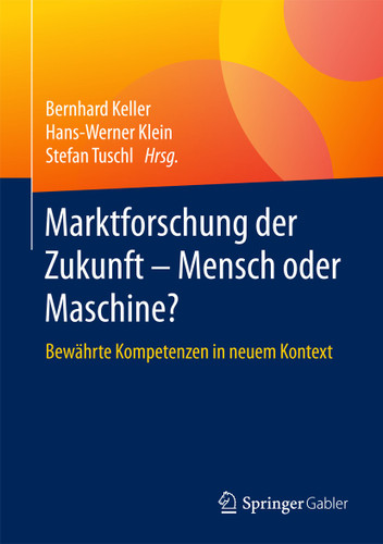 Marktforschung der Zukunft - Mensch oder Maschine: Bewährte Kompetenzen in neuem Kontext book cover by 