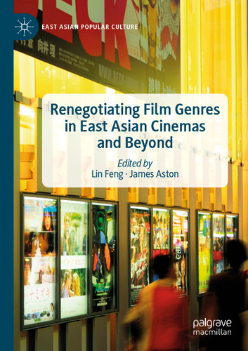 Renegotiating Film Genres in East Asian Cinemas and Beyond (East Asian Popular Culture) book cover by 