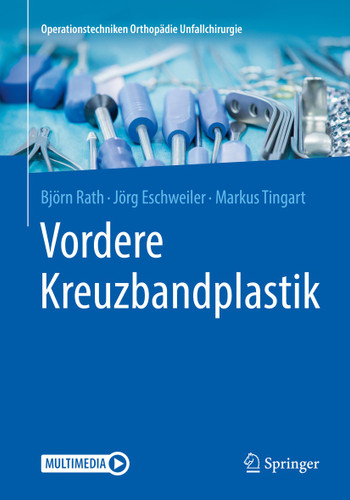 Vordere Kreuzbandplastik (Operationstechniken Orthopädie Unfallchirurgie) book cover by Björn Rath, Jörg Eschweiler, Markus Tingart