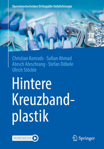 Hintere Kreuzbandplastik (Operationstechniken Orthopädie Unfallchirurgie) book cover by Christian Konrads, Sufian Ahmad, Atesch Ateschrang, Stefan Döbele, Ulrich Stöckle