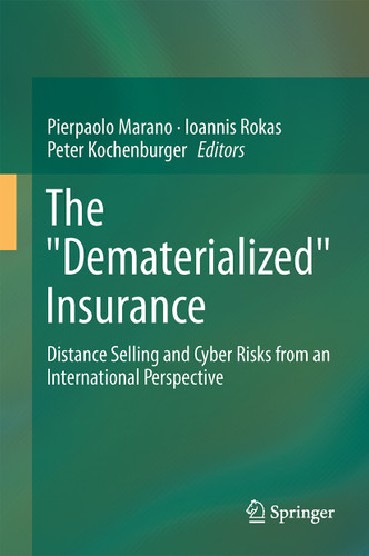The "Dematerialized" Insurance: Distance Selling and Cyber Risks from an International Perspective book cover by 
