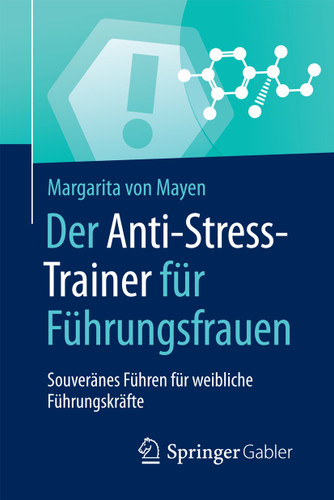 Der Anti-Stress-Trainer für Führungsfrauen: Souveränes Führen für weibliche Führungskräfte (Anti-Stress-Trainer) book cover by Margarita von Mayen