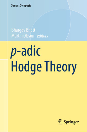 p-adic Hodge Theory (Simons Symposia) book cover by 